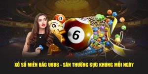 Xổ số miền Bắc tại hệ thống U888